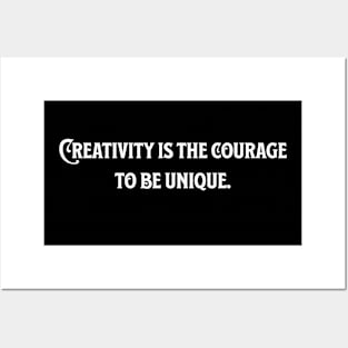 The Courage to be Unique - Creativity Posters and Art